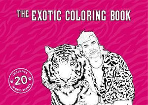 Tiger King - The Exotic Colouring In Book