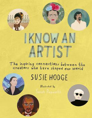 I Know An Artist: The inspiring connections between the world's greatest artists