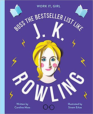 Work it, Girl: JK Rowling: Inspiring biographies for aspiring girl bosses