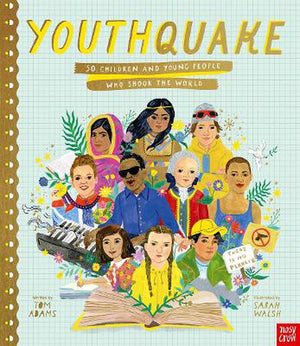 YouthQuake: 50 Children and Young People who Shook the World