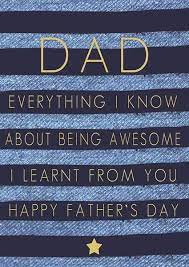 Dad Everything I Know About Being Awesome