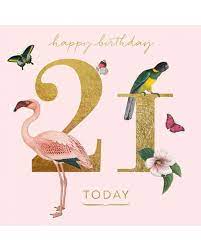 Happy Birthday 21 Today