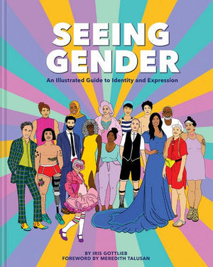 Seeing Gender, An Illustrated Guide to Identity and Expression
